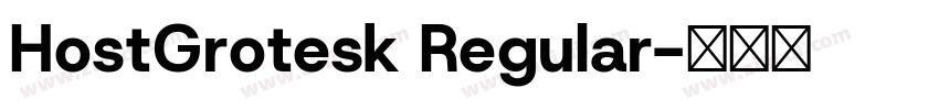 HostGrotesk Regular字体转换 HostGrotesk Regular字体转换